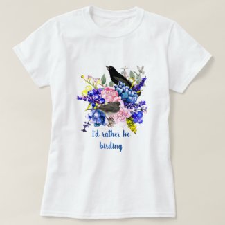 I'd Rather be Birding / Bird Lover