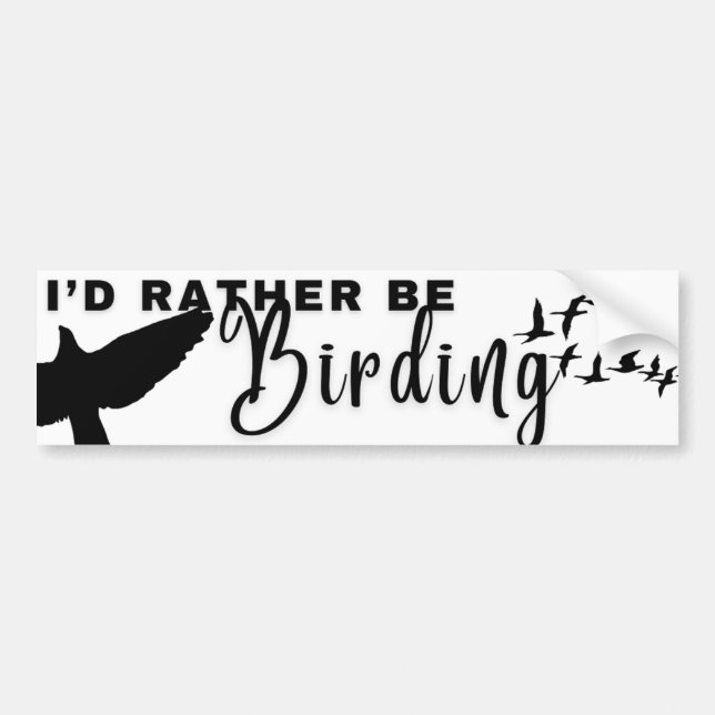I'd Rather Be Birding Bumper Sticker (Front)