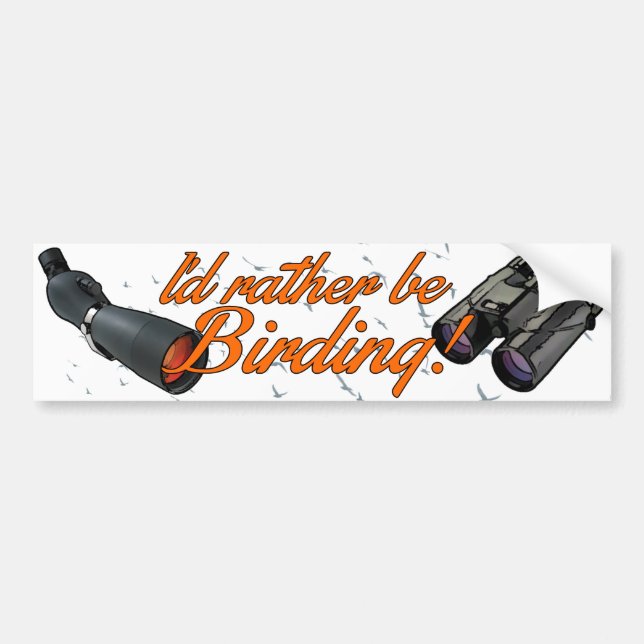 "I'd Rather be Birding" Bumper Sticker (Front)