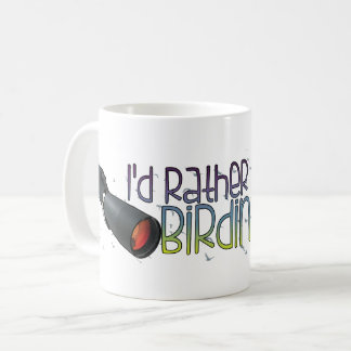 "I'd Rather Be Birding" Mug