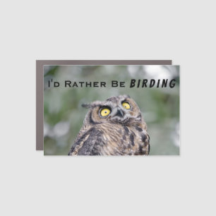 I'd Rather Be Birding Owl Car Magnet