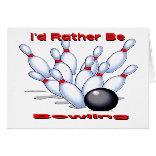 I'd Rather Be Bowling Cards (Front Horizontal)