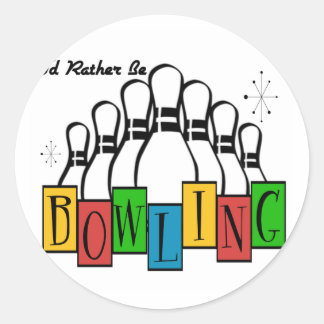 I'd Rather Be Bowling Classic Round Sticker