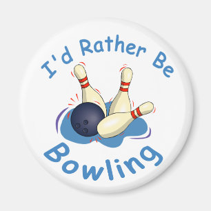 I'd Rather Be Bowling Magnet