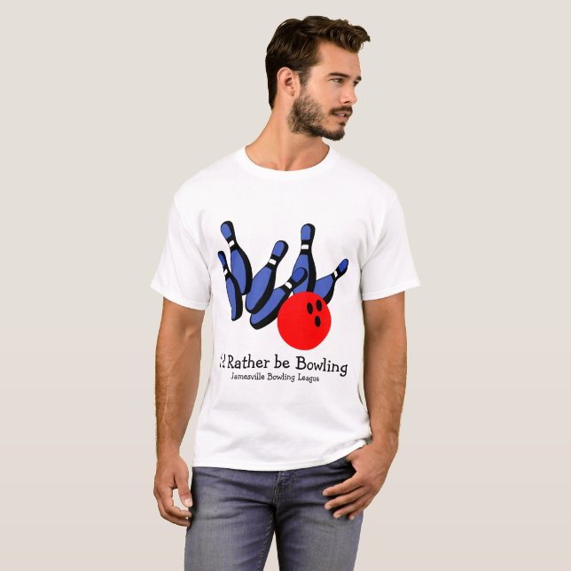 I'd Rather be Bowling, Personalized T-Shirt (Front Full)