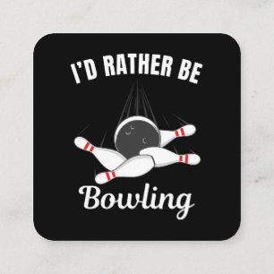 I'd rather be bowling square business card