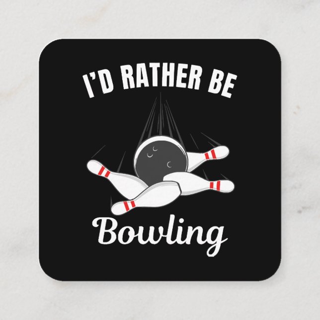 I'd rather be bowling square business card (Back)