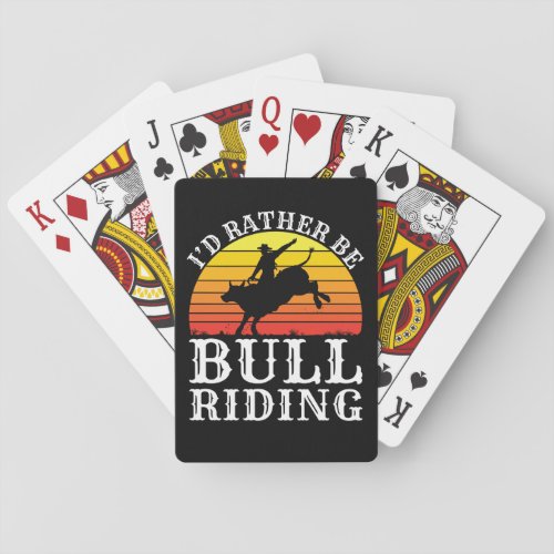 Id Rather Be Bull Riding Rodeo Rider Poker Cards