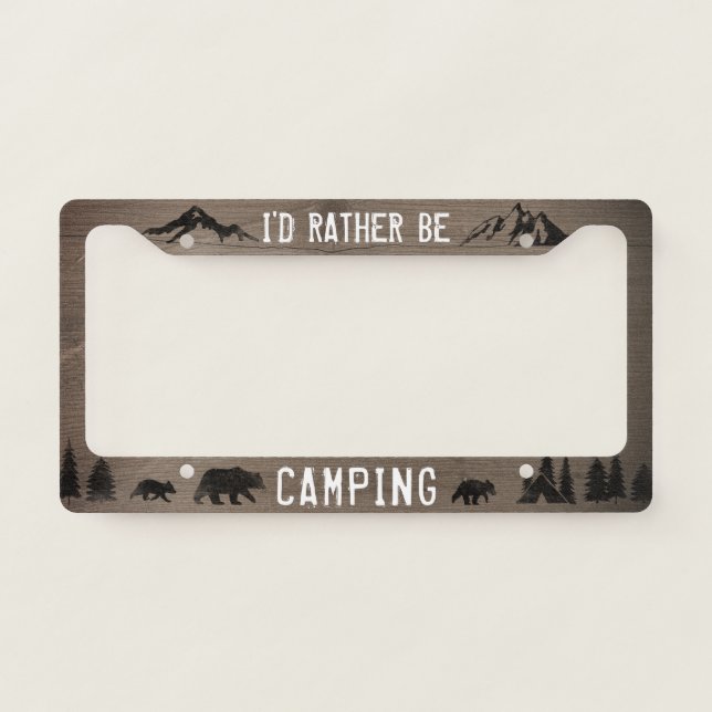 I'd Rather be Camping - Bear Silhouettes - Custom License Plate Frame (Front)