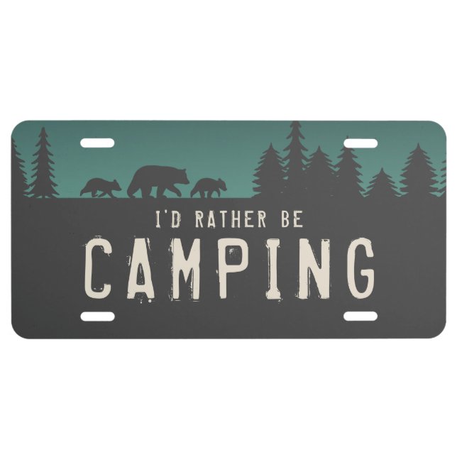 I'd Rather be Camping - Bear Silhouettes License Plate (Front)