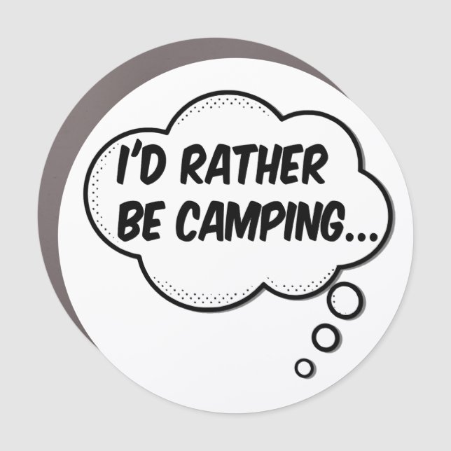 I'd Rather Be Camping Car Magnet (Front)