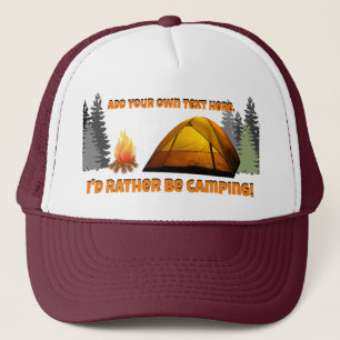 I'd Rather Be Camping Customizable Trucker Hat