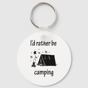 I'd Rather Be Camping Keychain