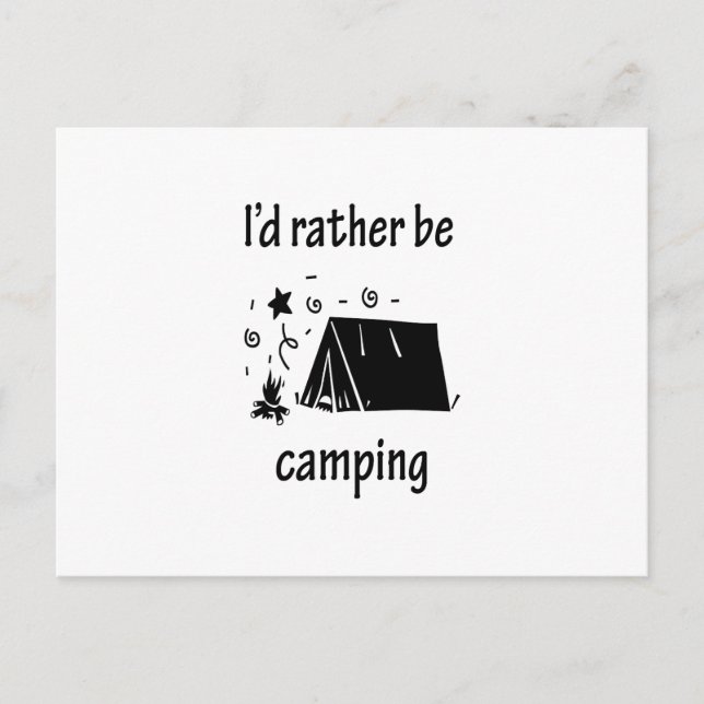I'd Rather Be Camping Postcard (Front)