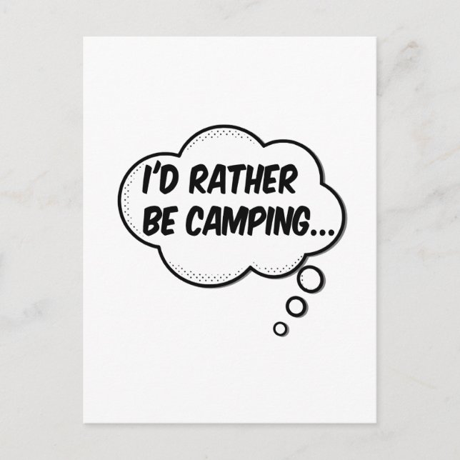 I'd Rather Be Camping Postcard (Front)