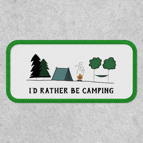 Id Rather Be Camping  Retro Camp Patch