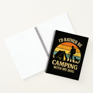 I'd Rather Be Camping with My Dog Notebook