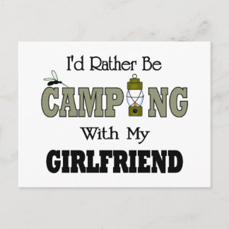 I'd Rather Be Camping  with My Girlfriend Postcard