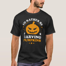 I'd Rather Be Carving Pumpkins Funny Halloween