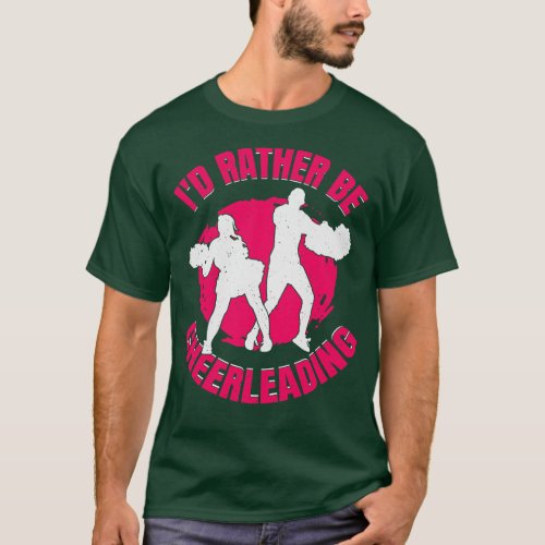 Id Rather Be Cheerleading Cheerleader Girl Gift T_Shirt