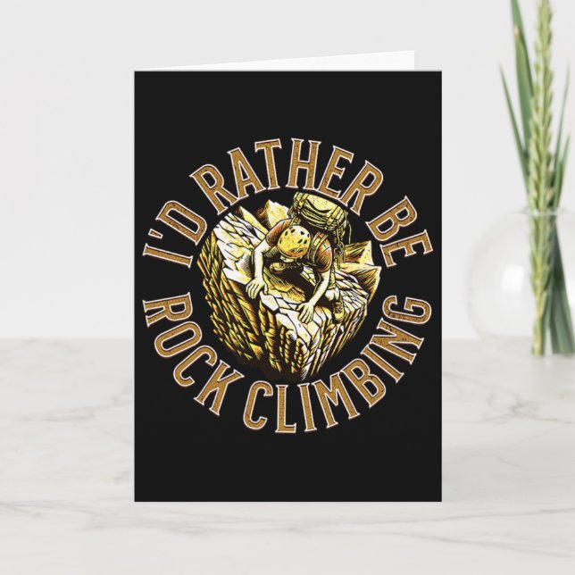 I'd Rather Be Climbing  Card (Front)