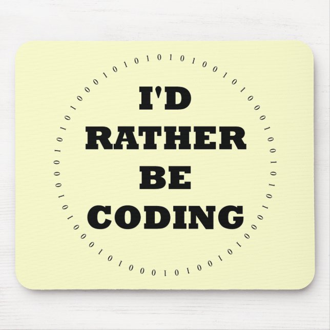 I'd Rather be Coding Mousepad (Front)