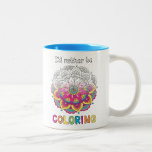 I'd Rather be Coloring Mandala COLORING BOOKS Mug