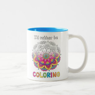I'd Rather be Coloring Mandala COLORING BOOKS Mug