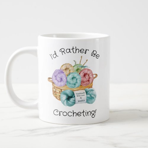 Id Rather Be Crocheting Personalized Giant Coffee Mug