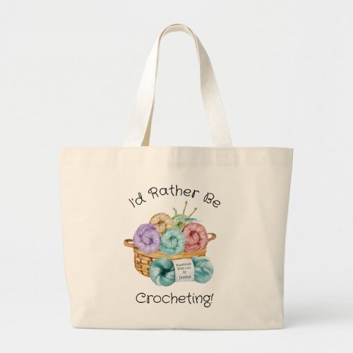 Id Rather Be Crocheting Personalized Large Tote Bag