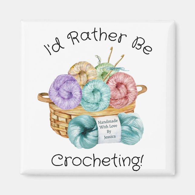 I'd Rather Be Crocheting Personalized Magnet (Front)