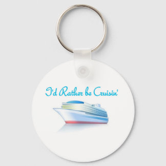 I'd Rather Be Cruisin' Keychain