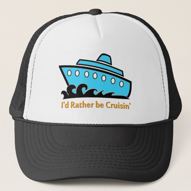 I'd Rather Be Cruising blue Trucker Hat (Front)