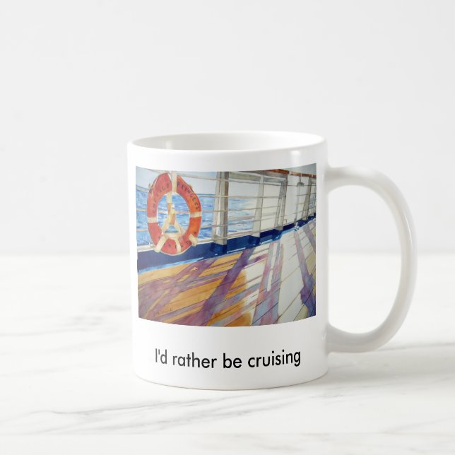 I'd rather be cruising coffee mug (Right)