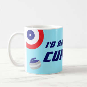 Id Rather Be Curling Fun Ice Sport Coffee Mug