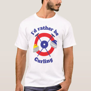 Id Rather Be Curling T-Shirt