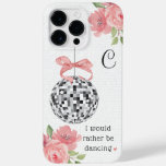 I&#39;d Rather Be Dancing Floral Disco Ball  Case-mate Iphone 14 Pro Max Case at Zazzle