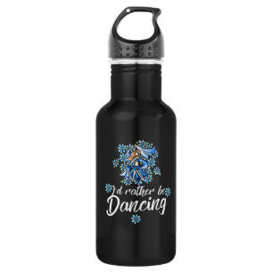 I'd rather be dancing stainless steel water bottle
