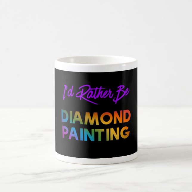 I'd Rather be Diamond Painting, Mug (Center)