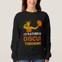 I'd Rather Be Discus Throwing Sport Thrower Throw