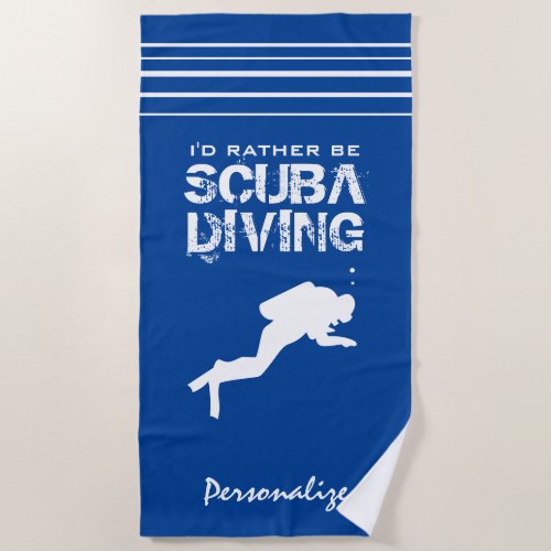 Id rather be diving funny scuba diver gift custom beach towel