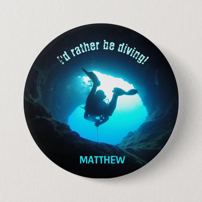 I'd Rather be Diving Personalized Button Scuba (Front)