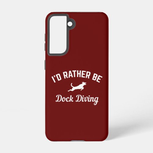 Id Rather Be Dock Diving Belgian Malinois Samsung Galaxy S21 Case