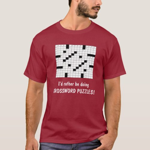 Id rather be doing CROSSWORD PUZZLES T_Shirt