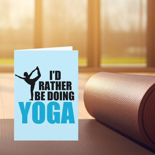 Id Rather Be Doing Yoga Cute Yogi Birthday Card