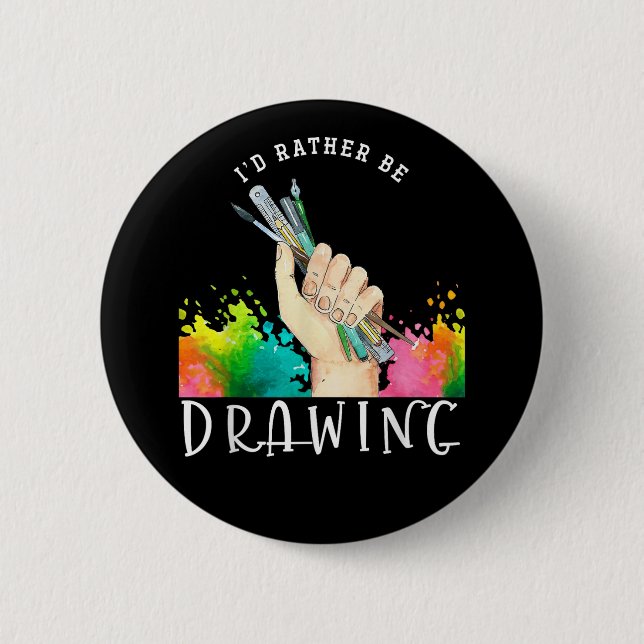  Id Rather Be Drawing Button (Front)