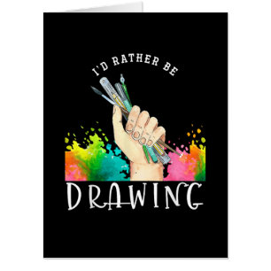 Id Rather Be Drawing Card
