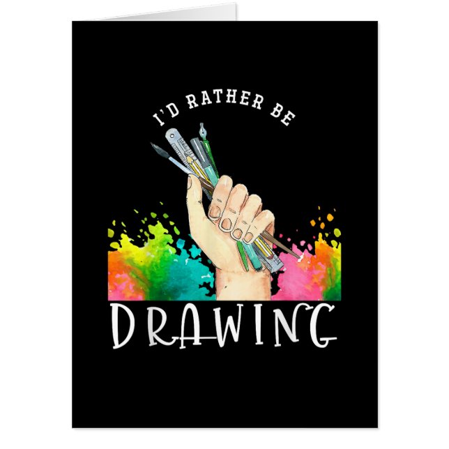  Id Rather Be Drawing Card (Front)
