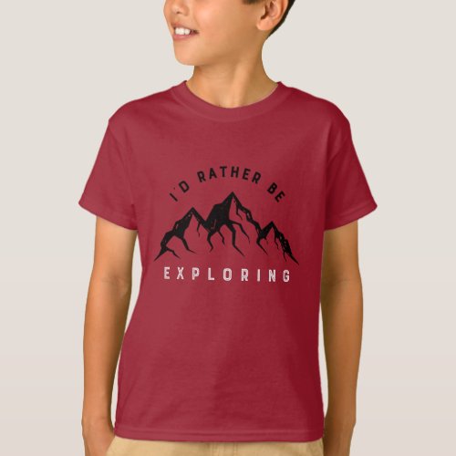 Id Rather Be Exploring _ Kids T_Shirt