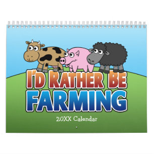 I'd Rather be Farming - cute cartoon animals Calendar
